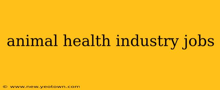 animal health industry jobs
