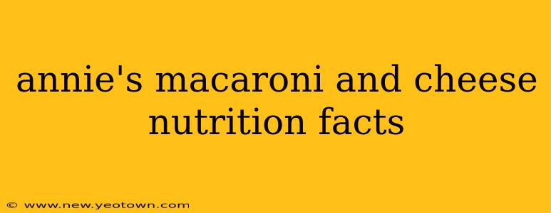 annie's macaroni and cheese nutrition facts