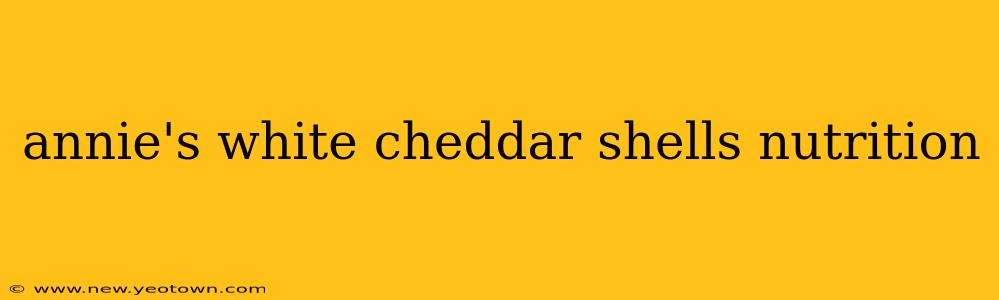 annie's white cheddar shells nutrition