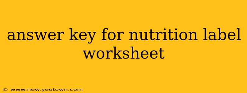 answer key for nutrition label worksheet