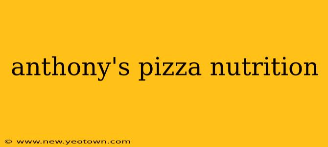 anthony's pizza nutrition