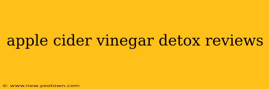 apple cider vinegar detox reviews