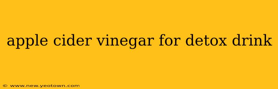 apple cider vinegar for detox drink