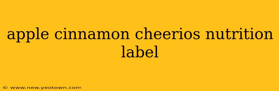 apple cinnamon cheerios nutrition label