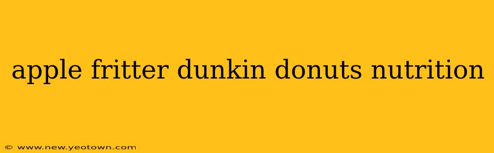 apple fritter dunkin donuts nutrition