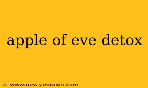 apple of eve detox