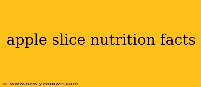 apple slice nutrition facts