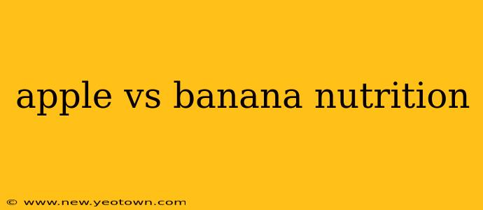 apple vs banana nutrition