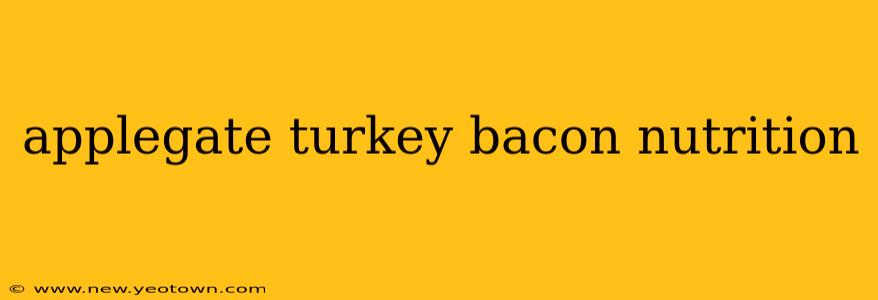 applegate turkey bacon nutrition