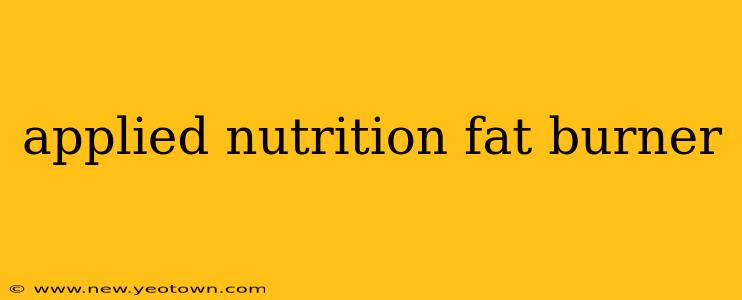 applied nutrition fat burner