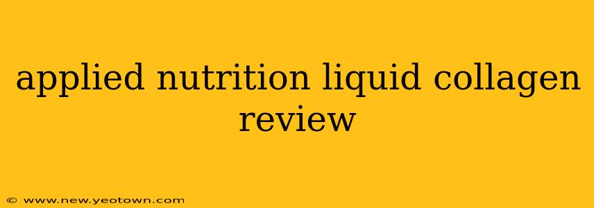 applied nutrition liquid collagen review
