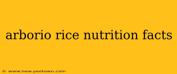 arborio rice nutrition facts