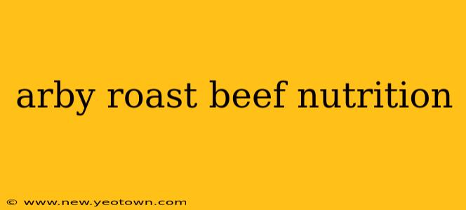 arby roast beef nutrition