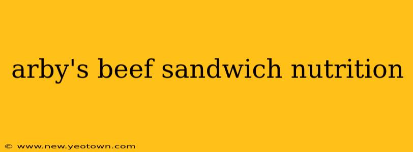 arby's beef sandwich nutrition