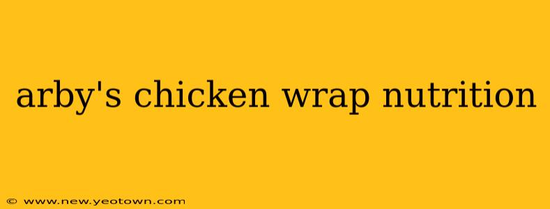 arby's chicken wrap nutrition