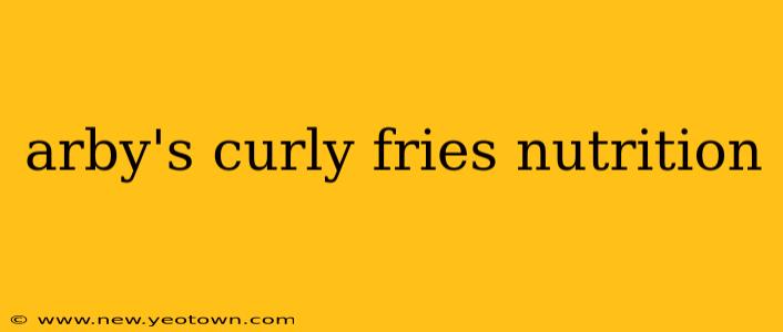 arby's curly fries nutrition