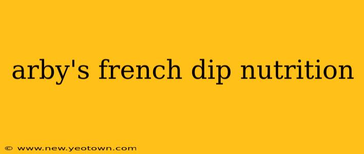 arby's french dip nutrition