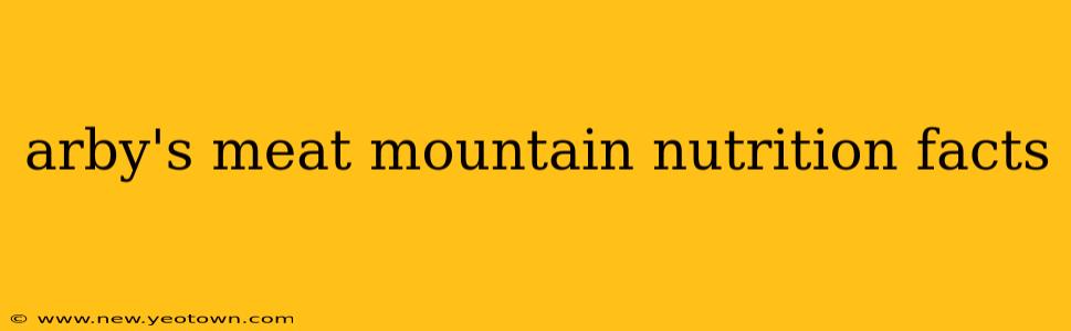 arby's meat mountain nutrition facts