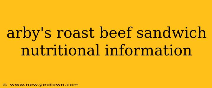 arby's roast beef sandwich nutritional information