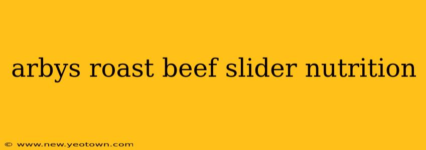 arbys roast beef slider nutrition