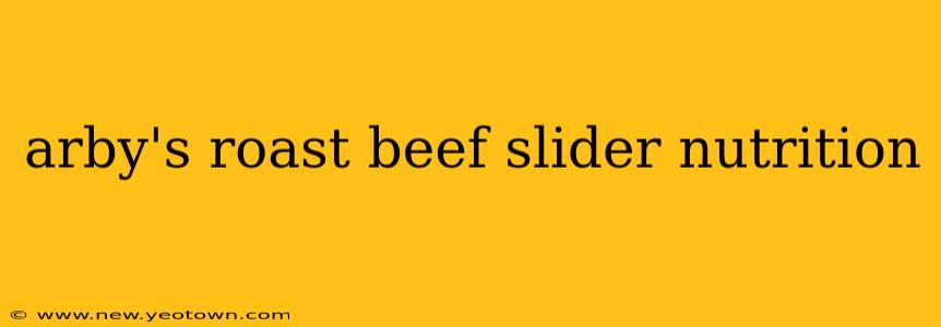 arby's roast beef slider nutrition