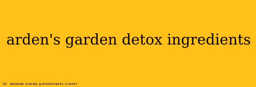 arden's garden detox ingredients