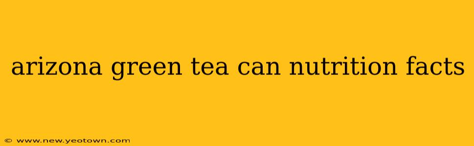 arizona green tea can nutrition facts