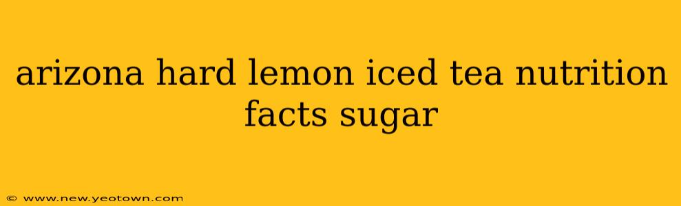 arizona hard lemon iced tea nutrition facts sugar