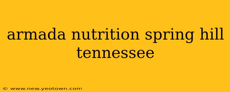armada nutrition spring hill tennessee