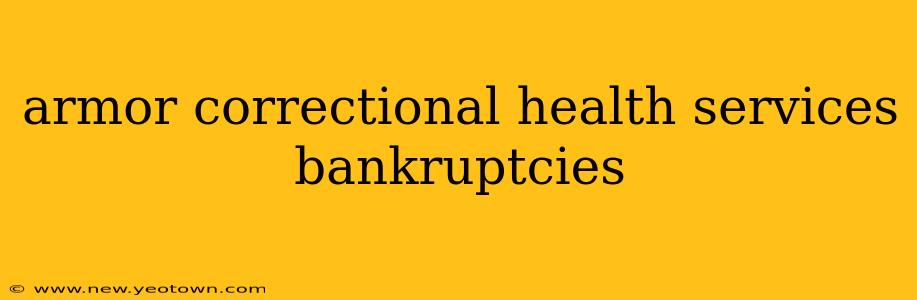 armor correctional health services bankruptcies