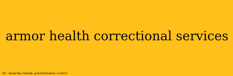 armor health correctional services