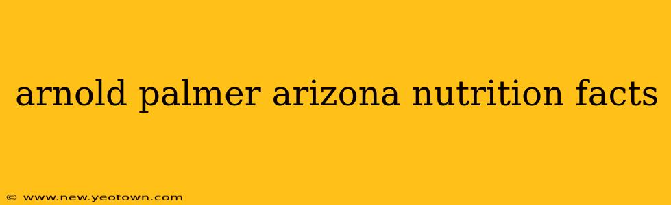 arnold palmer arizona nutrition facts