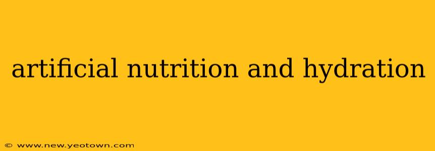 artificial nutrition and hydration