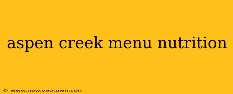 aspen creek menu nutrition