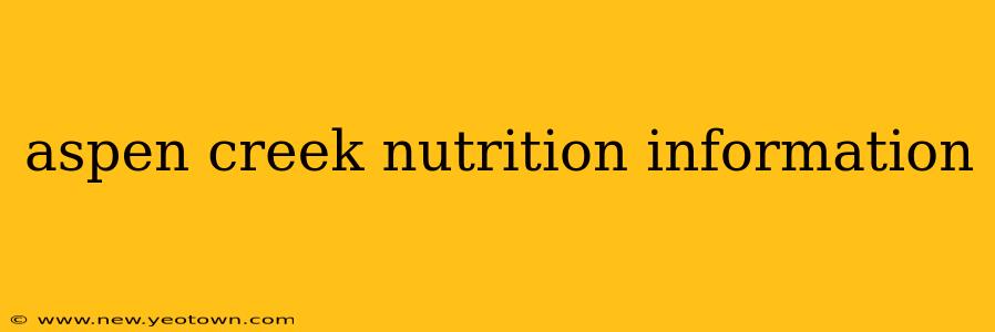 aspen creek nutrition information