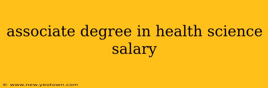 associate degree in health science salary