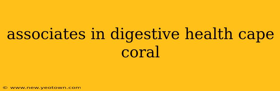 associates in digestive health cape coral