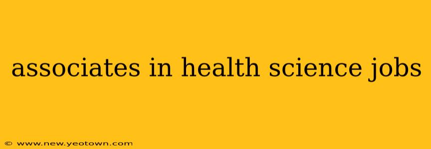 associates in health science jobs