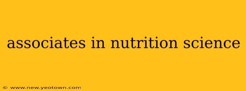 associates in nutrition science