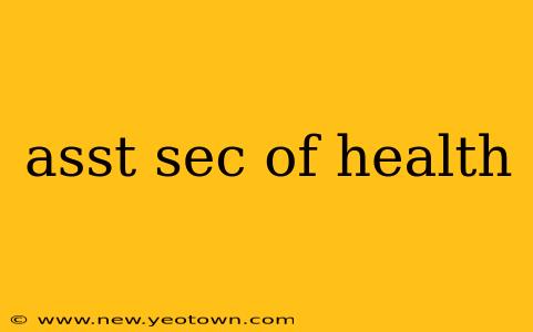 asst sec of health