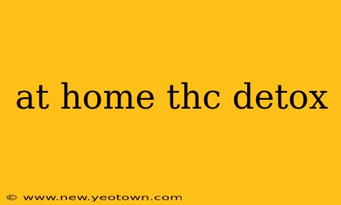 at home thc detox