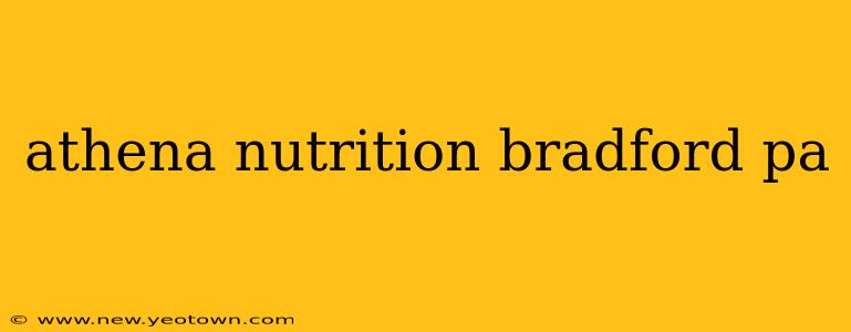 athena nutrition bradford pa