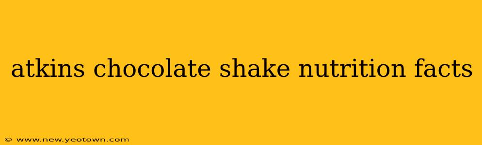 atkins chocolate shake nutrition facts