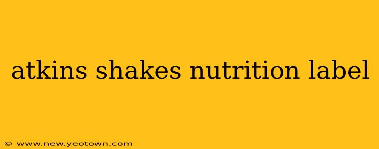 atkins shakes nutrition label