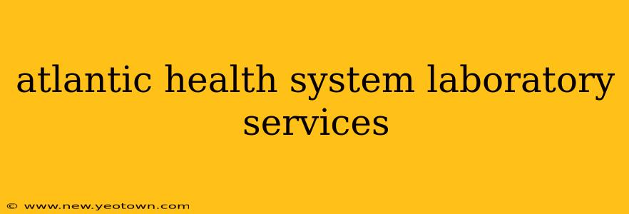 atlantic health system laboratory services