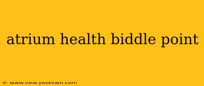 atrium health biddle point