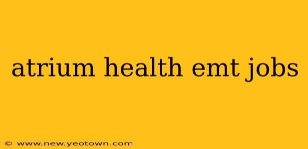 atrium health emt jobs