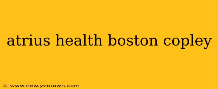 atrius health boston copley