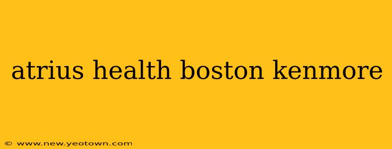 atrius health boston kenmore