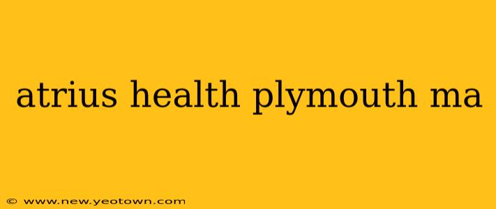atrius health plymouth ma